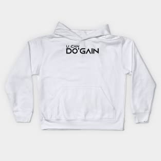 U Can Do'gain (White) logo.  For people inspired to build better habits and improve their life. Grab this for yourself or as a gift for another focused on self-improvement. Kids Hoodie